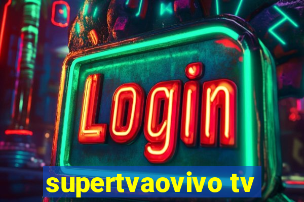 supertvaovivo tv