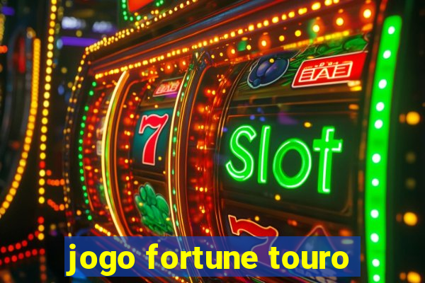 jogo fortune touro