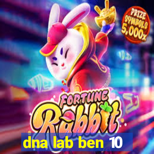 dna lab ben 10