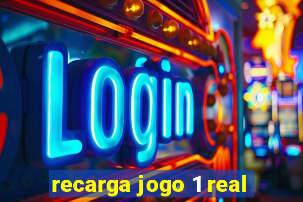 recarga jogo 1 real