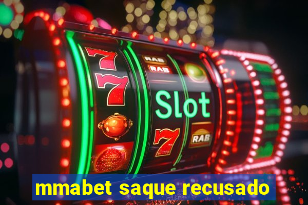 mmabet saque recusado