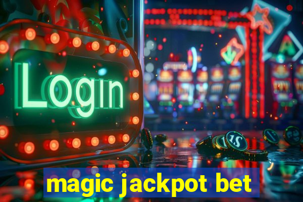 magic jackpot bet