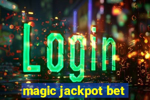 magic jackpot bet