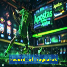 record of ragnarok 3 temporada ep 1
