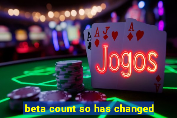 beta count so has changed