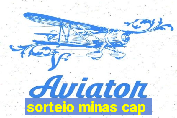 sorteio minas cap