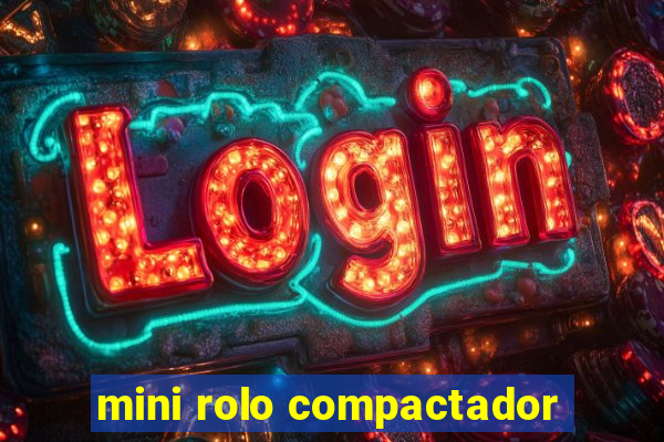 mini rolo compactador