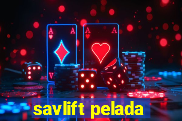 savlift pelada