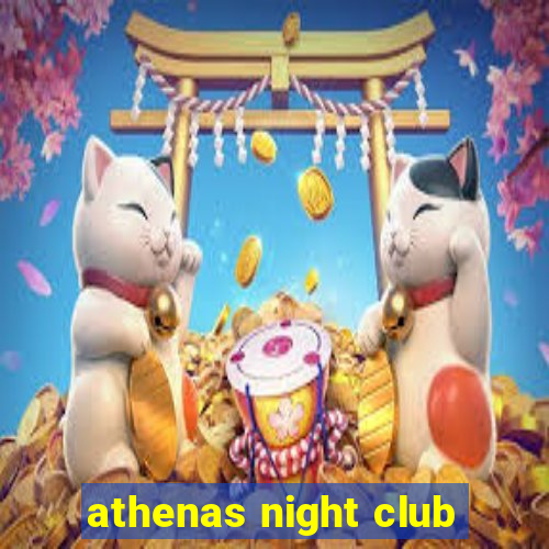 athenas night club