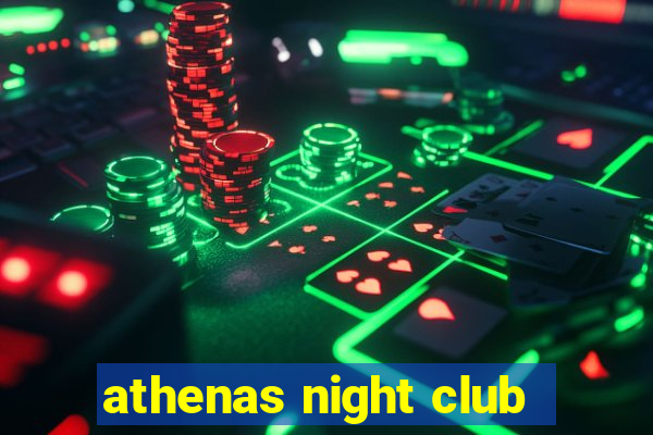 athenas night club