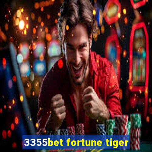 3355bet fortune tiger