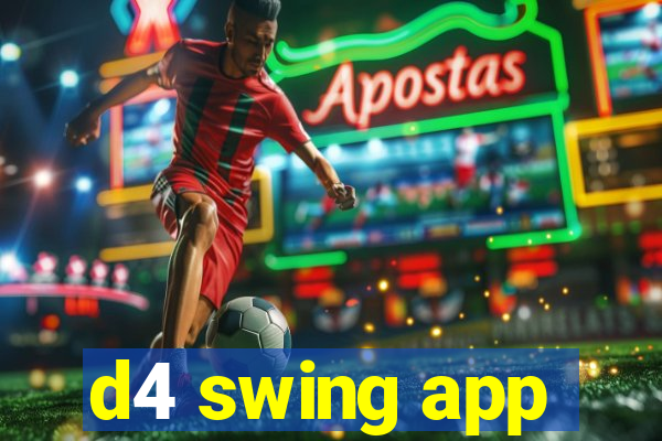 d4 swing app