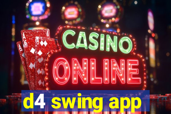 d4 swing app