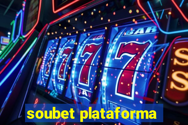 soubet plataforma