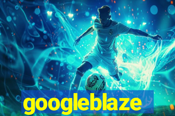 googleblaze