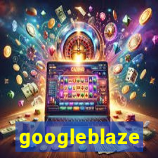 googleblaze