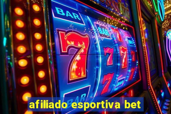 afiliado esportiva bet