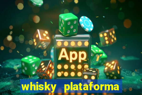 whisky plataforma de jogos