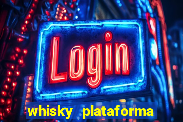 whisky plataforma de jogos