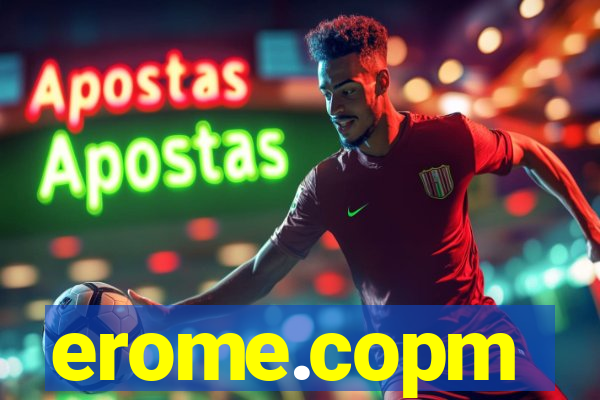 erome.copm