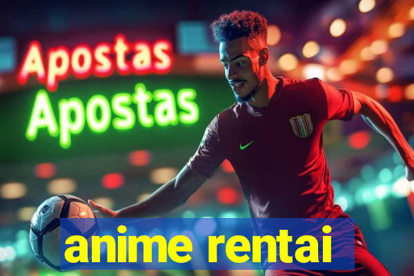 anime rentai