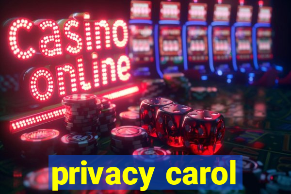 privacy carol