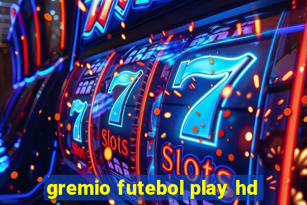 gremio futebol play hd