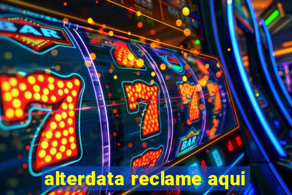 alterdata reclame aqui