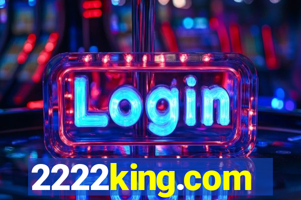 2222king.com