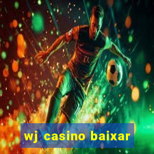 wj casino baixar