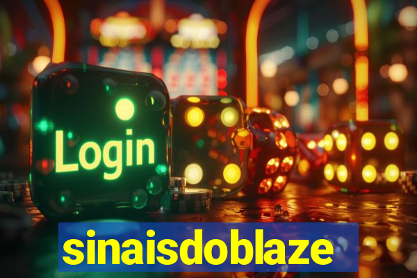 sinaisdoblaze