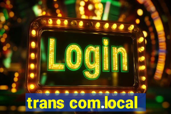 trans com.local