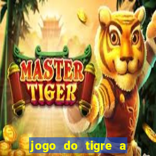 jogo do tigre a partir de 5 reais