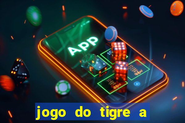 jogo do tigre a partir de 5 reais