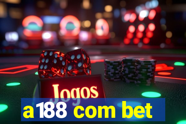 a188 com bet