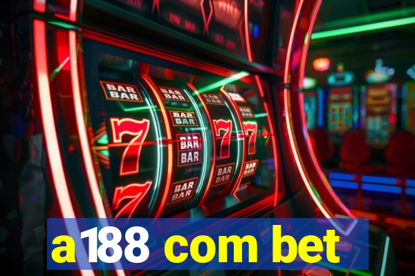 a188 com bet