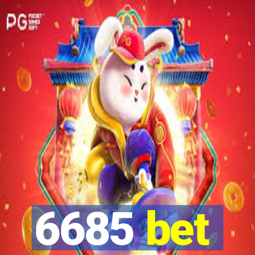 6685 bet