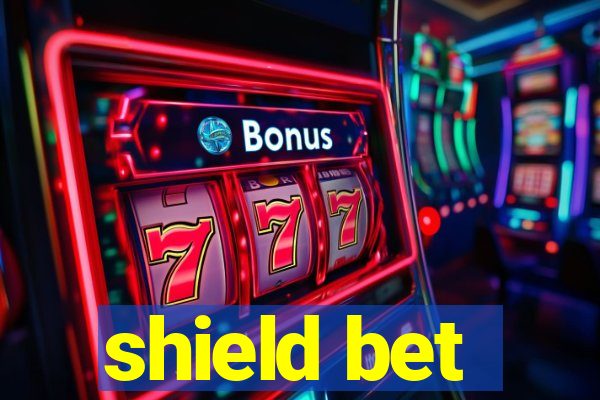 shield bet