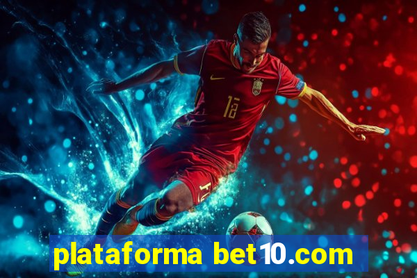 plataforma bet10.com