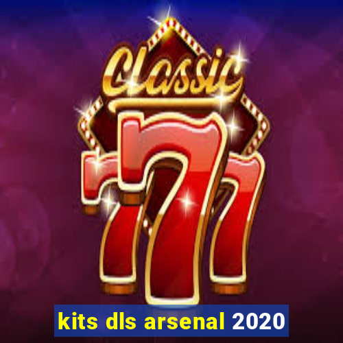 kits dls arsenal 2020