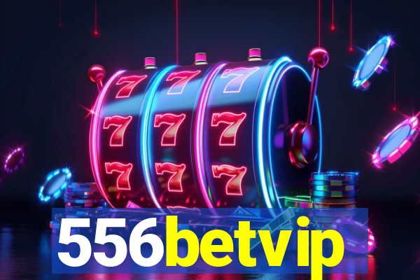 556betvip