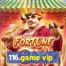 116.game vip