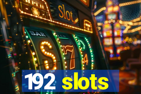 192 slots