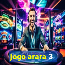 jogo arara 3