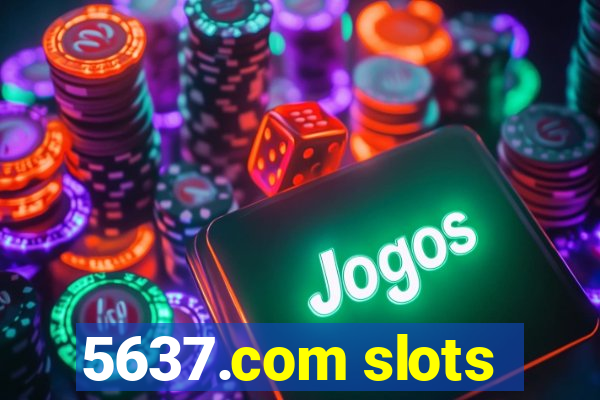 5637.com slots