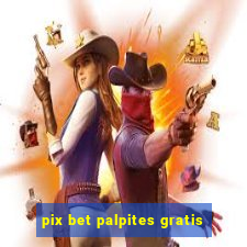 pix bet palpites gratis