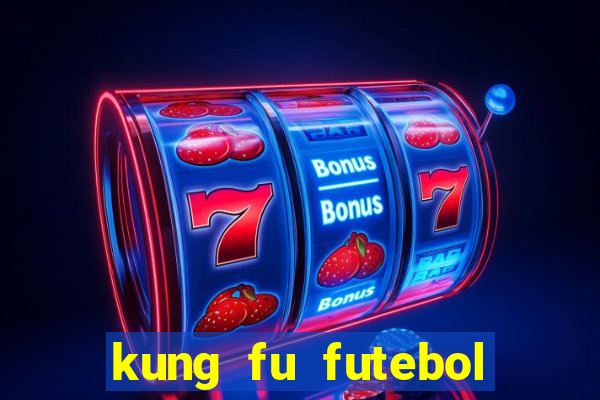 kung fu futebol clube dublado torrent