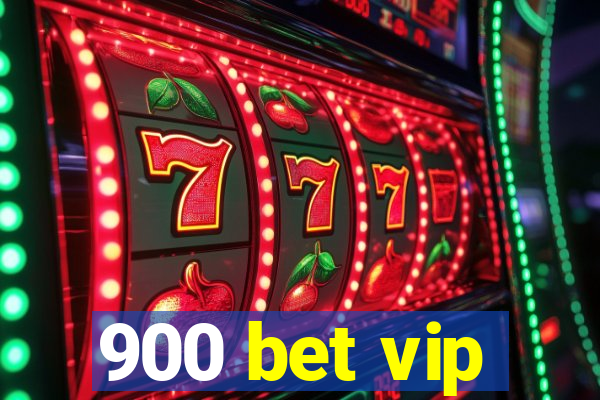 900 bet vip