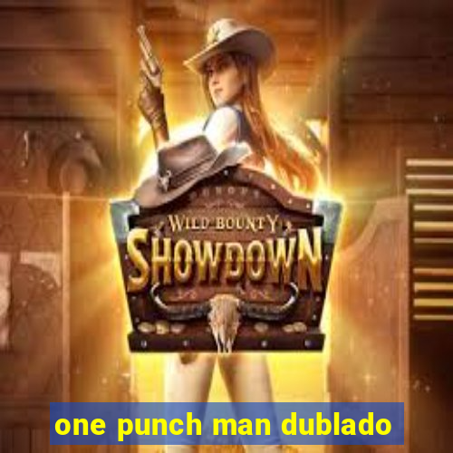 one punch man dublado