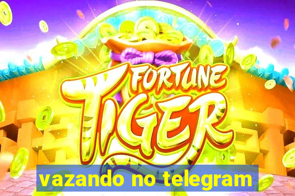 vazando no telegram